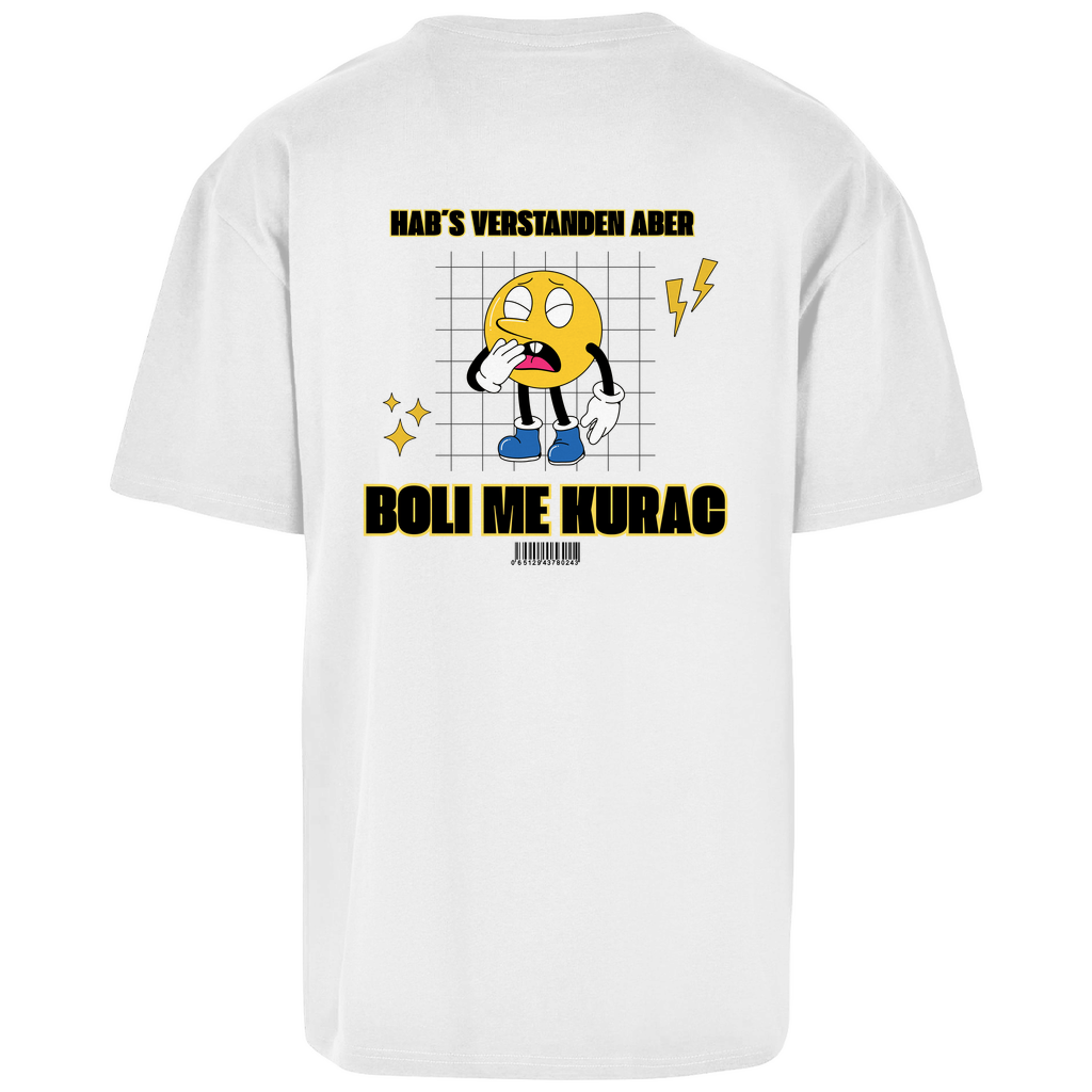 Hab´s verstanden aber... Oversize T-Shirt (Restbestand)