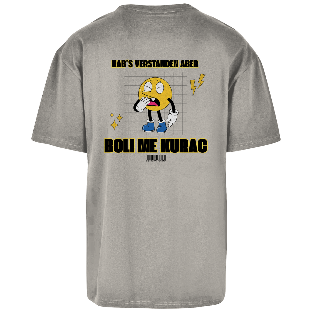 Hab´s verstanden aber... Oversize T-Shirt (Restbestand)