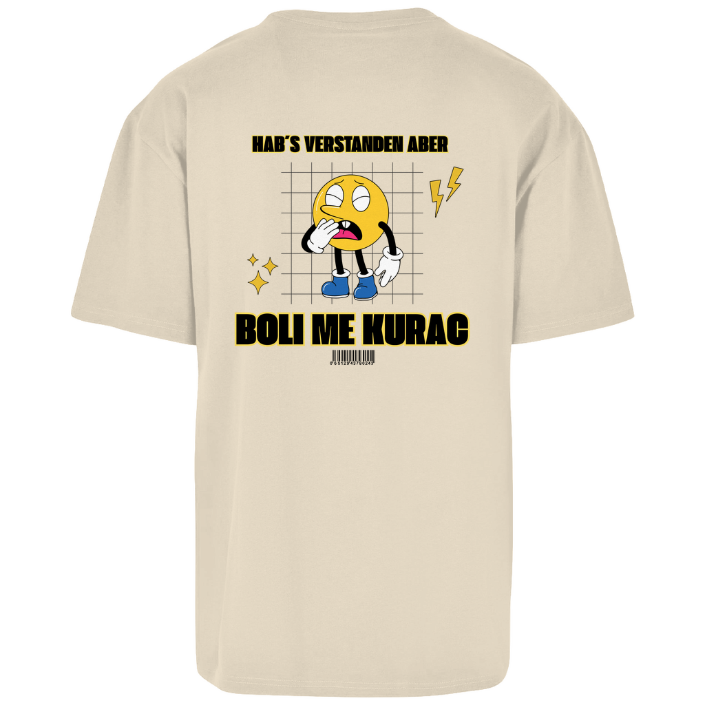Hab´s verstanden aber... Oversize T-Shirt (Restbestand)
