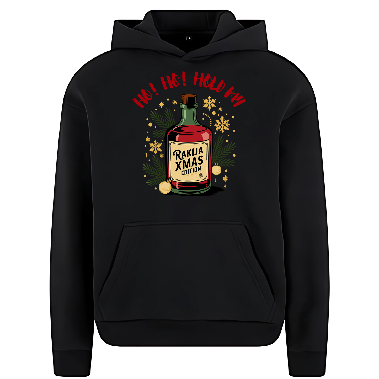 Ho Ho Hold my Rakija Premium Hoodie
