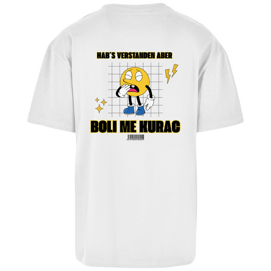 Hab´s verstanden aber... Oversize T-Shirt (Restbestand)