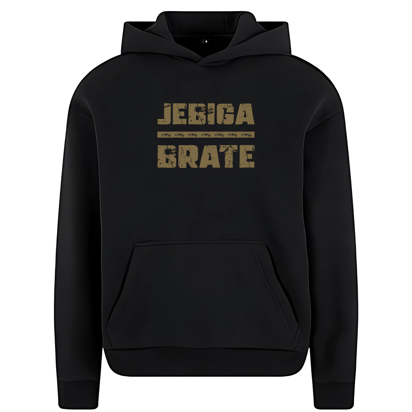 Jebiga Brate Premium Hoodie