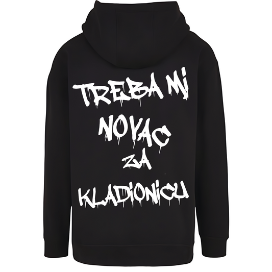 Treba mi novac za Kladionicu Premium Hoodie
