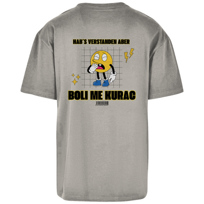 Hab´s verstanden aber... Oversize T-Shirt (Restbestand)